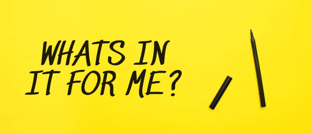 Whats,In,It,For,Me,Sign,With,Black,Marker