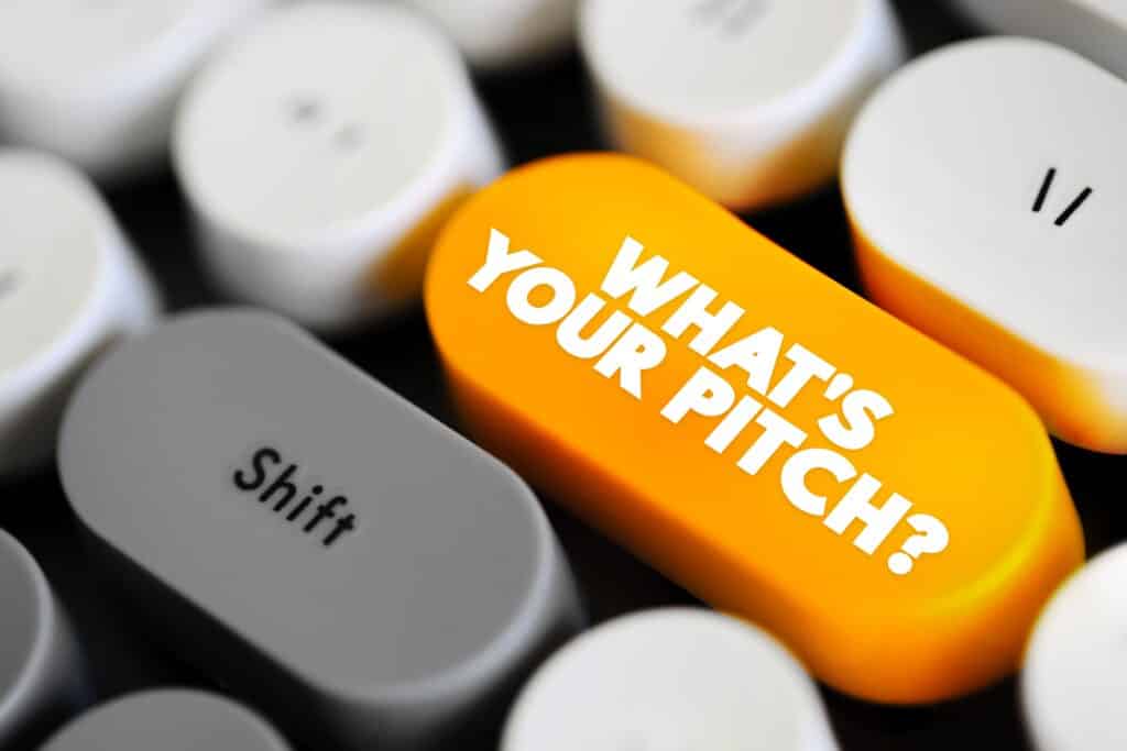 What's,Your,Pitch?,Is,A,Phrase,Often,Used,To,Inquire